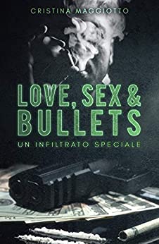 Un infiltrato speciale: Love, sex & bullets (Vol 2)