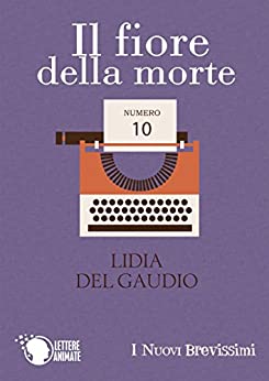 Il fiore della morte (I Nuovi Brevissimi Vol. 10)