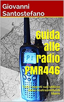 Guida alle radio PMR446: Tutti i segreti sull’utilizzo dei walkie talkie