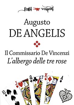 Il commissario De Vincenzi. L’albergo delle tre rose (Fogli volanti)