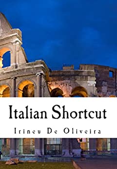 Italian Shortcut: Learn Italian Quickly