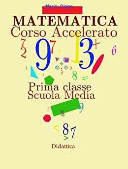 Corso Accelerato di Matematica - 2a ediz.: Impara facilmente (Matematica facile)