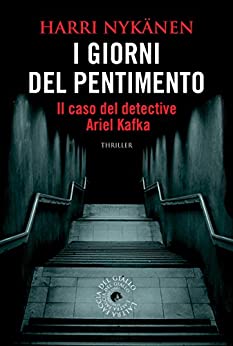 I giorni del pentimento: Il caso del detective Ariel Kafka (biblioteca del giallo)