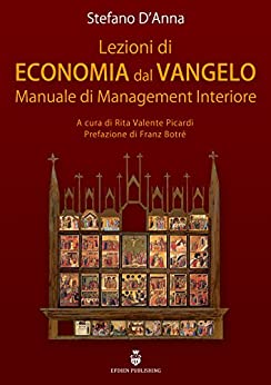 Lezioni di Economia dal Vangelo: Manuale di management interiore