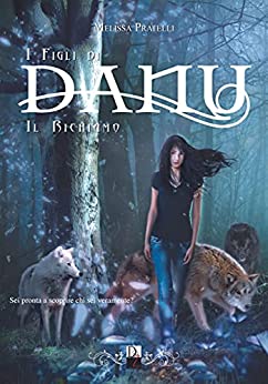 I Figli di Danu. Il Richiamo (I Figli di Danu Saga Vol. 1)