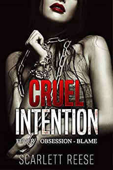 Cruel Intention Trilogy: Fever – Obsession – Blame