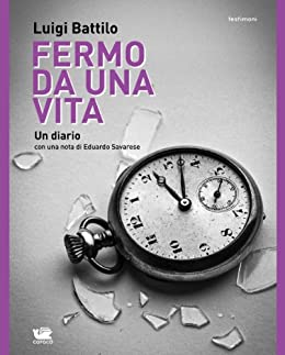 Fermo da una vita: Un diario