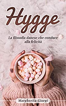 Hygge: La filosofia danese che conduce alla felicità