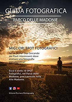 Guida Fotografica – Spot Fotografici: Top 10 Spot Fotografici nel Parco delle Madonie