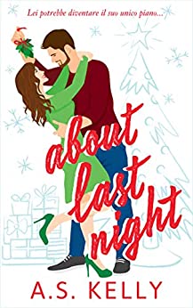 About Last Night : (Italian Edition) (Love At Last Vol. 2)