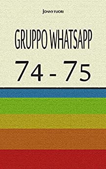 GRUPPO WHATSAPP 74-75