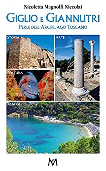 GIGLIO E GIANNUTRI: Perle dell’Arcipelago Toscano