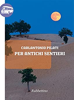 Per antichi sentieri (Viaggio in Calabria Vol. 18)