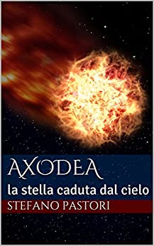 AXODEA: la stella caduta dal cielo