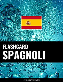 Flashcard spagnoli: 800 flashcard spagnolo-italiano e italiano-spagnolo