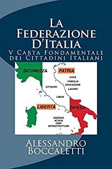 La Federazione D’Italia: V Carta Fondamentale dei Cittadini Italiani: Volume 2