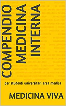 Compendio Medicina Interna: per studenti universitari area medica
