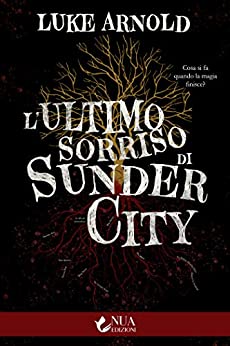 L’ultimo sorriso di Sunder City