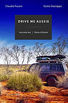 Drive me Aussie: Australia 4×4 | Diario di Bordo