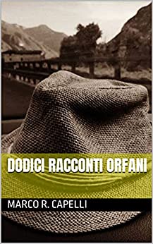 Dodici racconti orfani