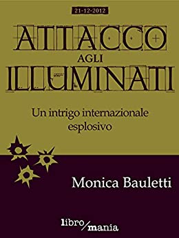 Attacco agli Illuminati: Un intrigo internazionale esplosivo