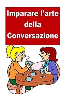 Imparare l’arte della Conversazione
