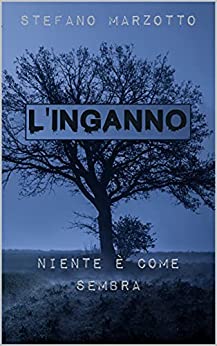 L’inganno: Niente è come sembra (Maresciallo Rizzi Vol. 2)