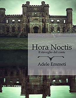 Hora Noctis: Il risveglio del conte