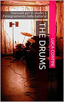 The Drums: manuale per lo studio e l’insegnamento della batteria