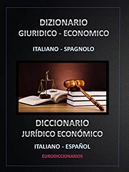 Dizionario Giuridico – Economico Italiano – Spagnolo