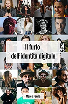 Il furto dell’identità digitale – Marco Penna