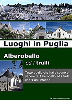 Luoghi in Puglia: Alberobello ed i trulli