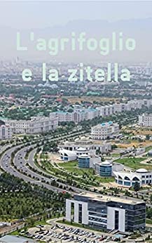 L’agrifoglio e la zitella