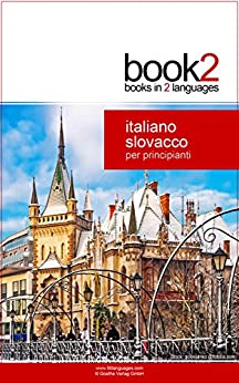 Book2 Italiano – Slovacco Per Principianti: Un libro in 2 lingue