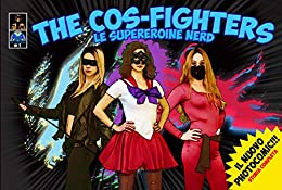 The Cos-Fighters : Le Supereroine Nerd