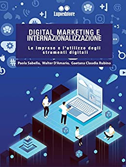 Digital Marketing e Internazionalizzazione: Le imprese e l’utilizzo degli strumenti digitali