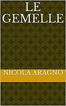 LE GEMELLE (LE SIGNORE DELL?ABISSO Vol. 1)