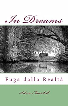 In Dreams: Fuga dalla Realtà (Trilogia dei Sogni Vol. 1)