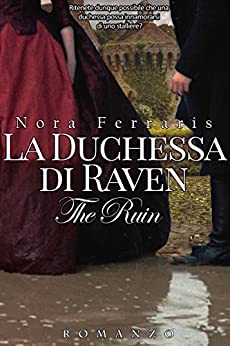 La duchessa di Raven (The Ruin Series Vol. 1)