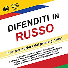 Difenditi in Russo: Frasi per parlare dal primo giorno! (include AUDIO gratis)