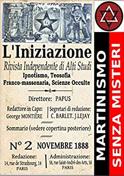 L’Iniziazione: Rivista Independente di Alti Studi (Martinismo Senza Misteri Vol. 1)