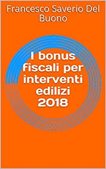 I bonus fiscali per interventi edilizi 2018