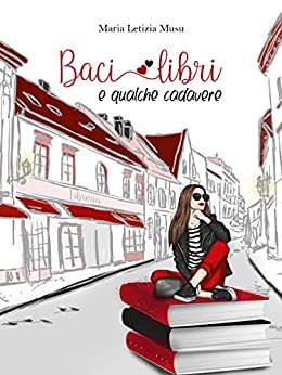 Baci, libri e qualche cadavere