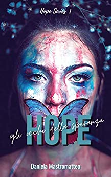 Hope: Gli occhi della speranza (Hope Series Vol. 1)