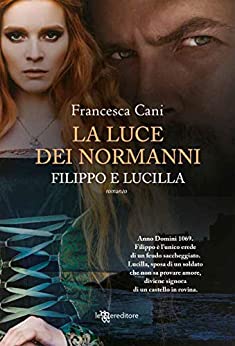 Filippo e Lucilla, la luce dei Normanni (Gli eredi di Holstein)