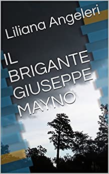 IL BRIGANTE GIUSEPPE MAYNO