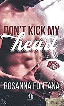 Don’t kick my Heart