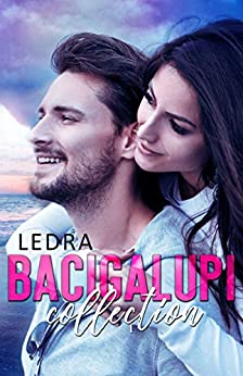 I Bacigalupi collection (I Bacigalupi #1)