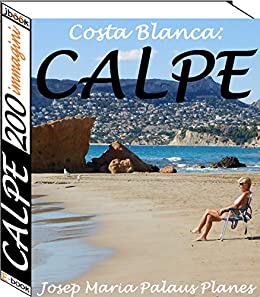 Costa Blanca: Calpe (200 immagini)