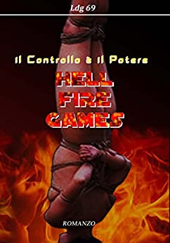 Hell Fire Games: il Controllo è il Potere